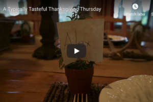 A Typically Tasteful Thanksgiving Thursday